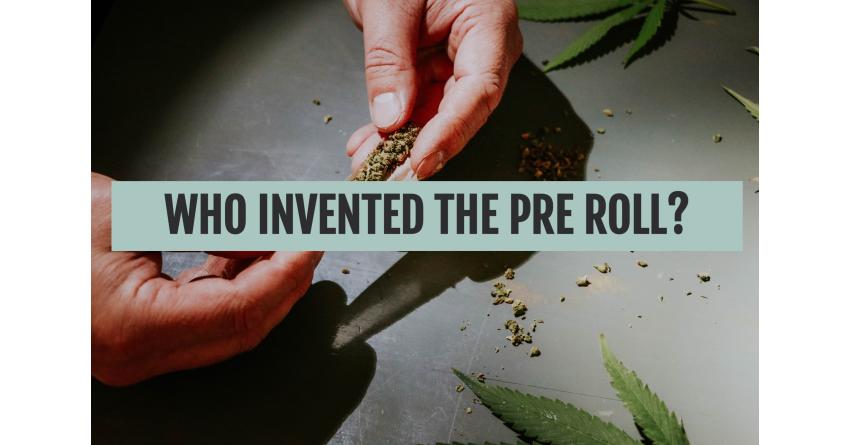 Who Invented The Pre-Roll? 